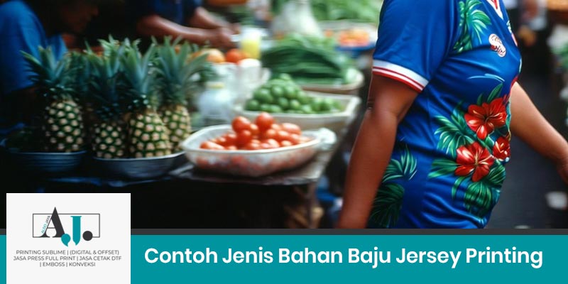 Contoh Jenis Bahan Baju Jersey Printing