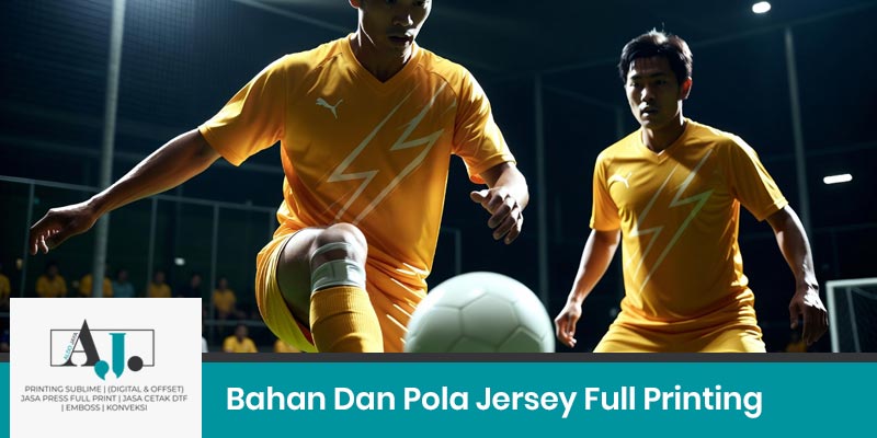 Bahan Dan Pola Jersey Full Printing
