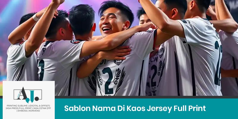 Sablon Nama Di Kaos Jersey Full Print