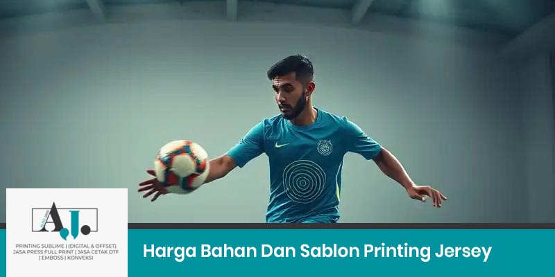 Harga Bahan Dan Sablon Printing Jersey
