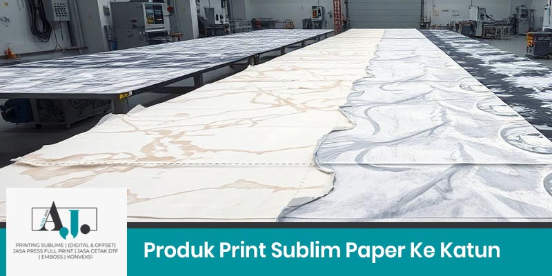 Produk Print Sublim Paper Ke Katun